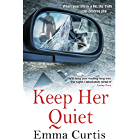 Keep Her Quiet: The gripping new novel from ‘the queen of the unputdownable thriller’ (English Edition)